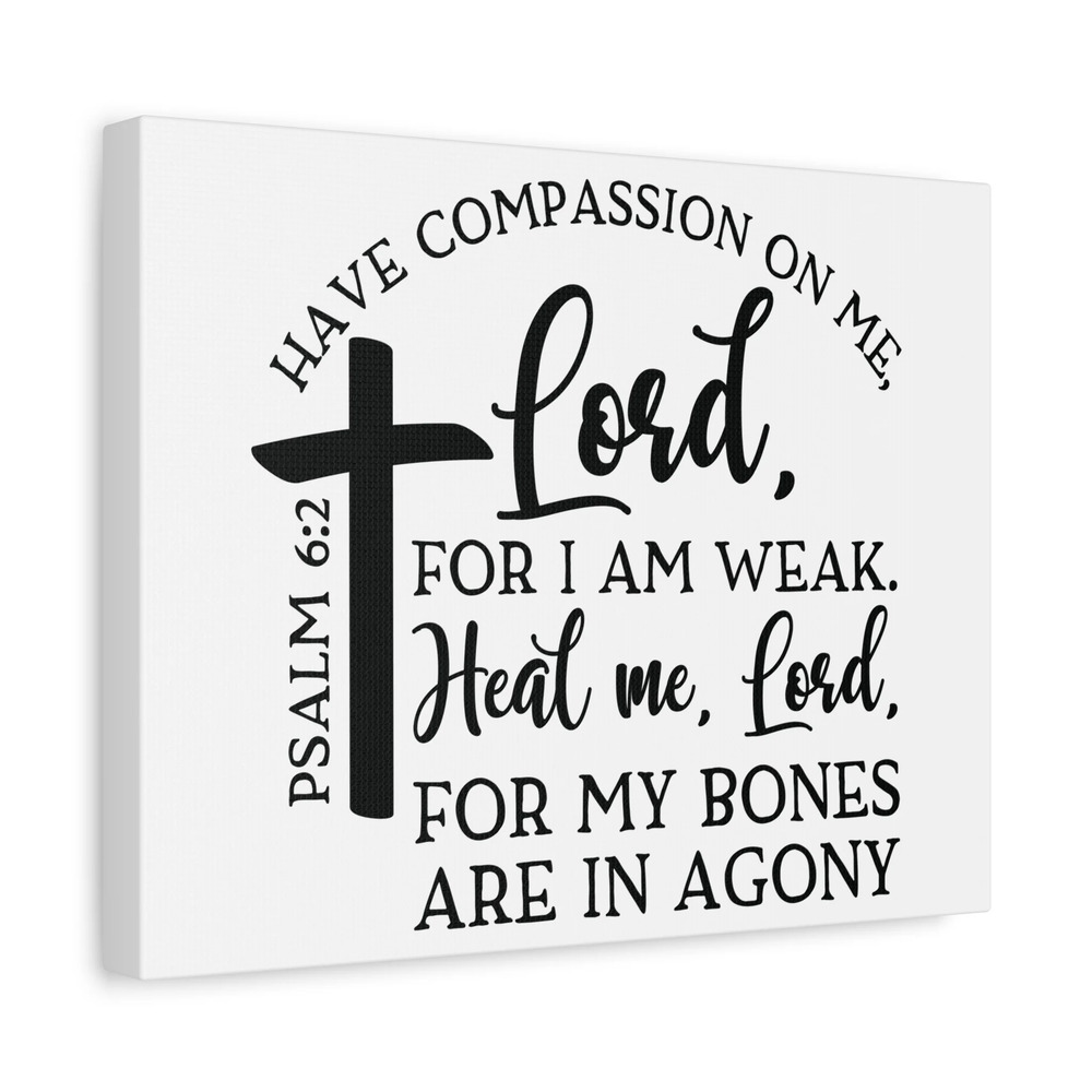 Scripture Canvas Heal Me Lord Psalm 6:2 Christian Wall Art Bible Verse Print